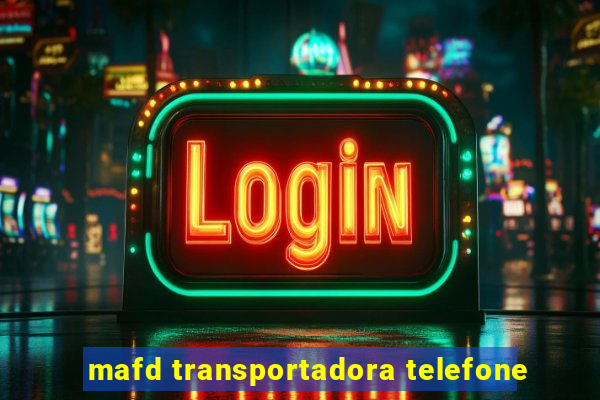 mafd transportadora telefone