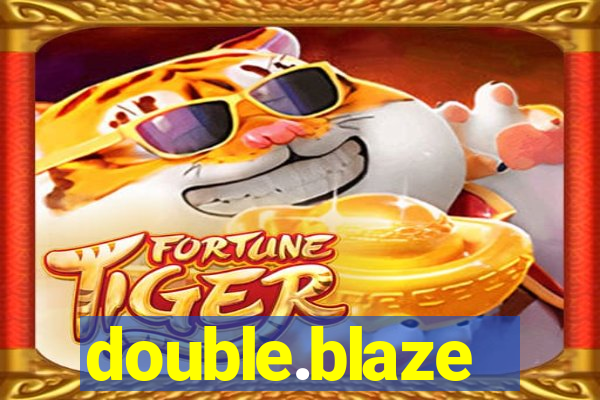 double.blaze