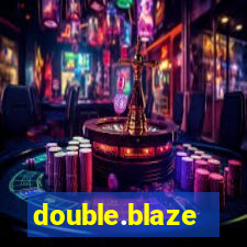 double.blaze