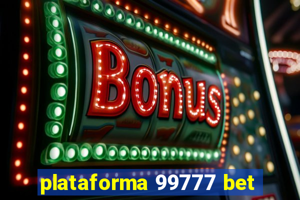 plataforma 99777 bet