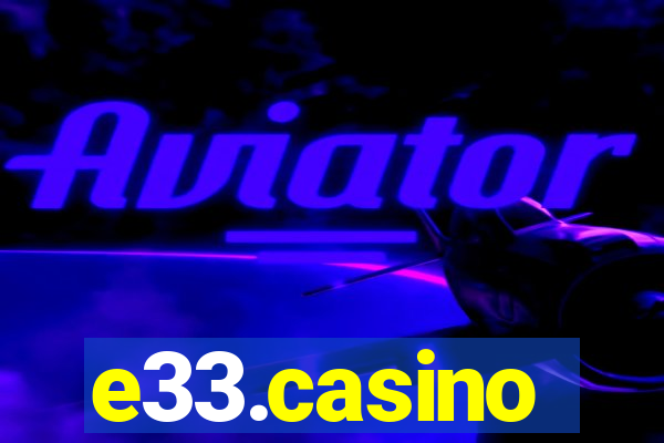 e33.casino