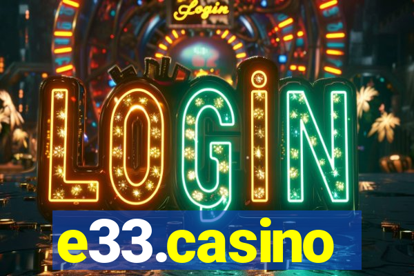 e33.casino