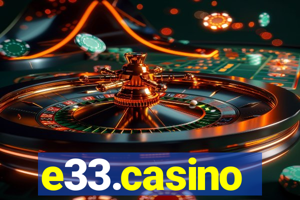 e33.casino