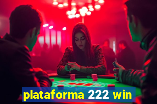 plataforma 222 win