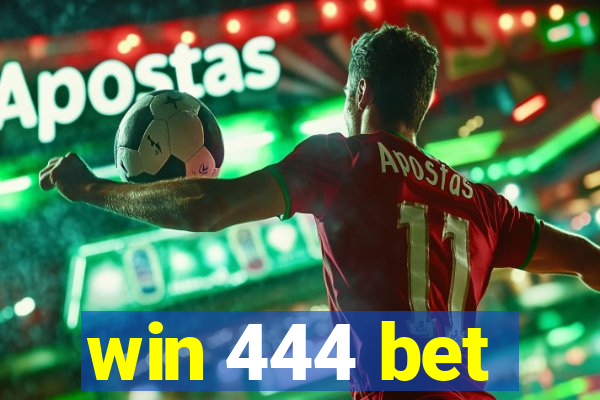 win 444 bet