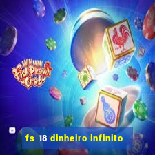 fs 18 dinheiro infinito