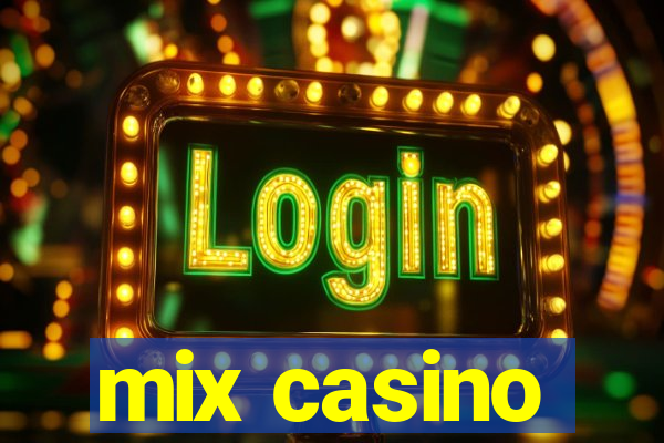 mix casino