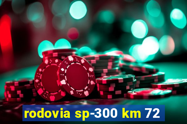 rodovia sp-300 km 72