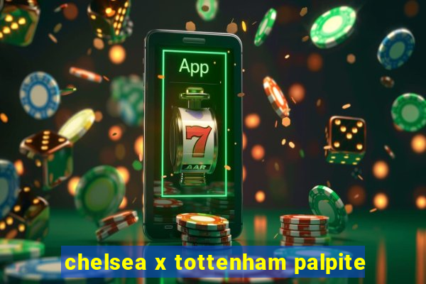 chelsea x tottenham palpite