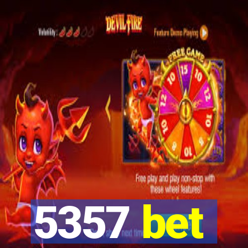 5357 bet