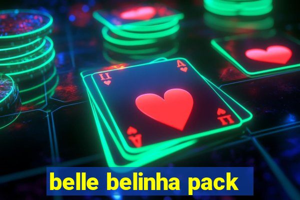 belle belinha pack