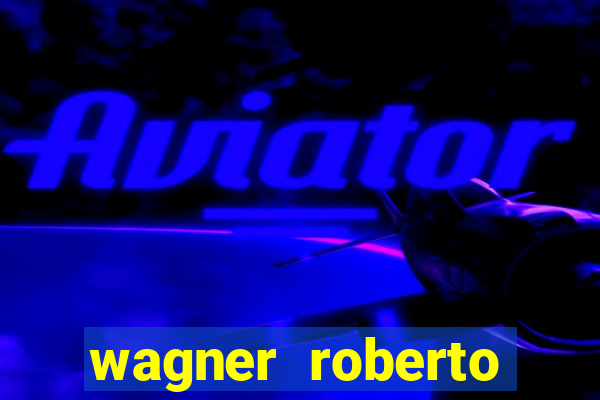 wagner roberto fidelidade letra