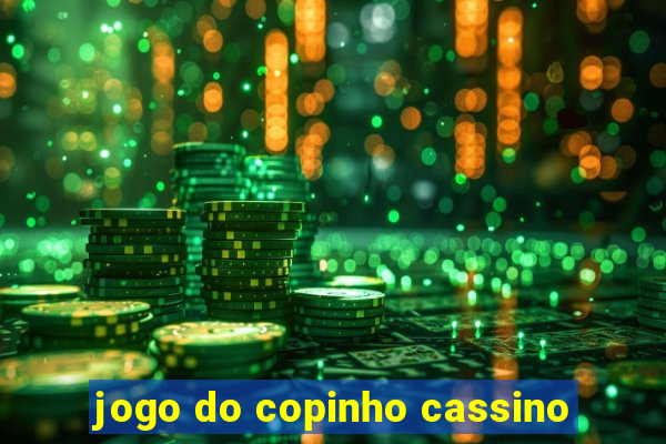 jogo do copinho cassino