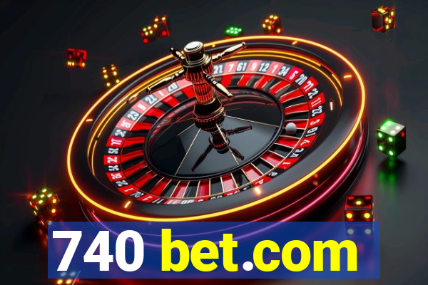 740 bet.com