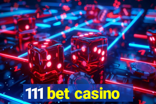 111 bet casino