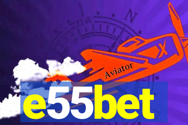 e55bet