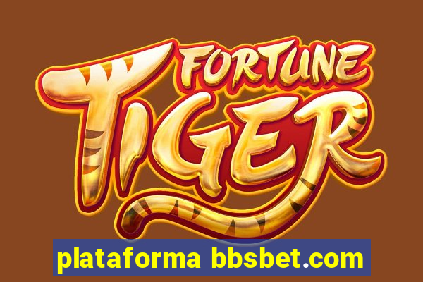 plataforma bbsbet.com