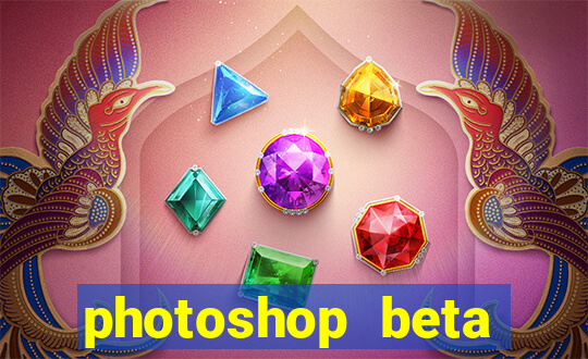 photoshop beta download crackeado