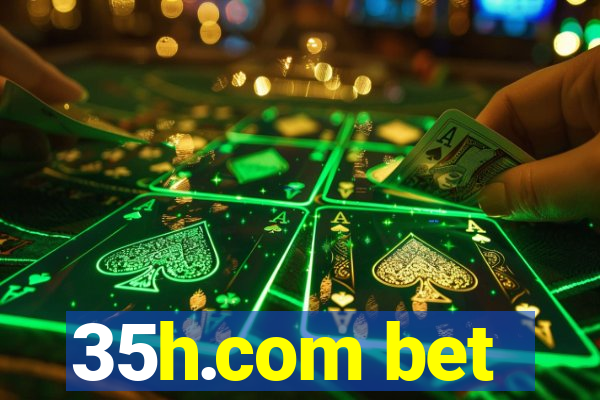 35h.com bet