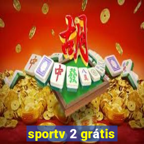 sportv 2 grátis