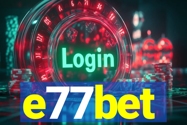 e77bet