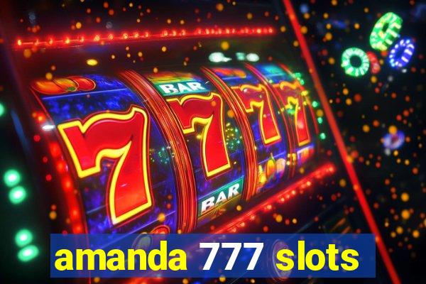 amanda 777 slots