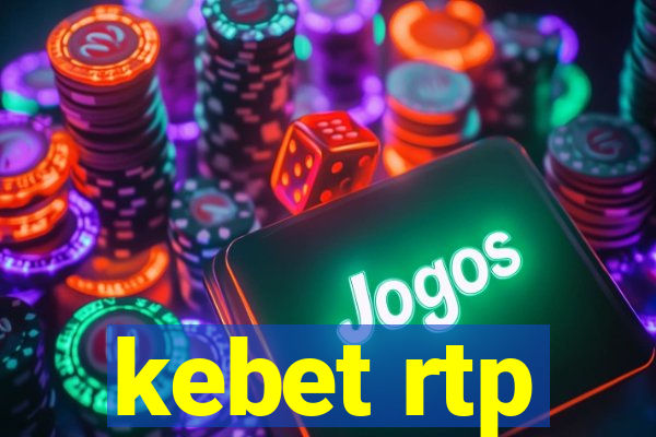 kebet rtp