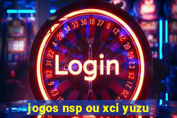 jogos nsp ou xci yuzu