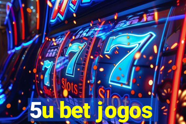 5u bet jogos