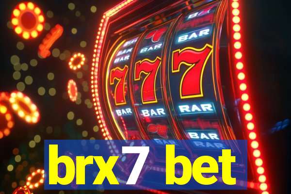 brx7 bet