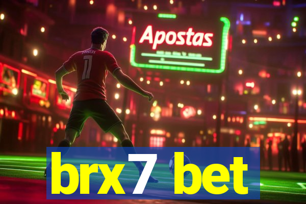 brx7 bet