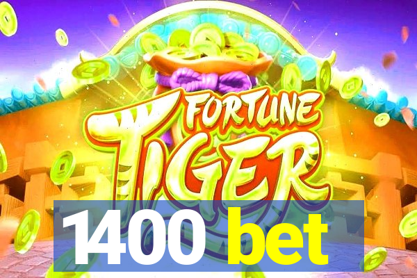 1400 bet