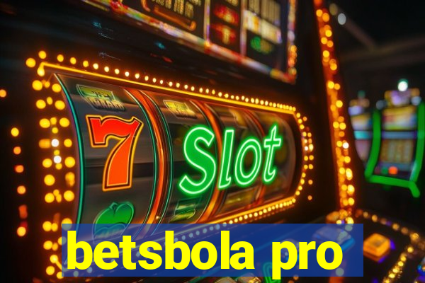 betsbola pro