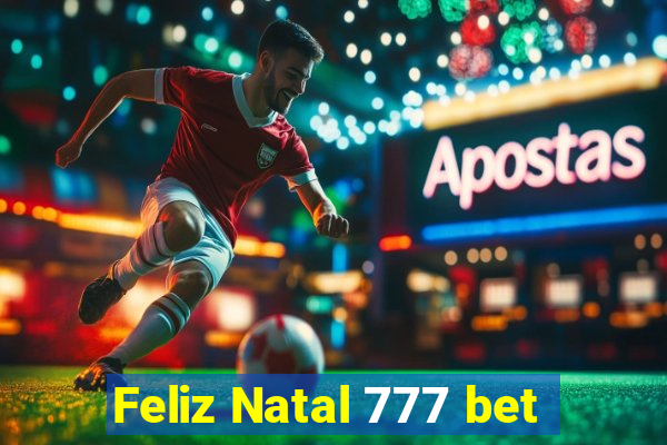 Feliz Natal 777 bet