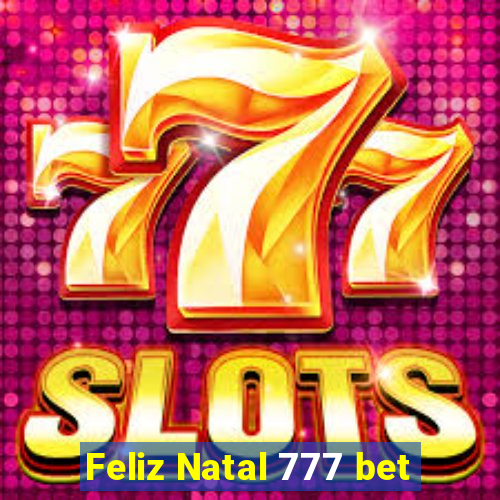 Feliz Natal 777 bet