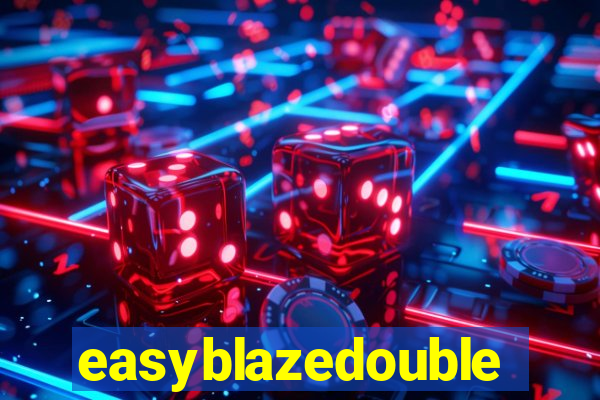 easyblazedouble