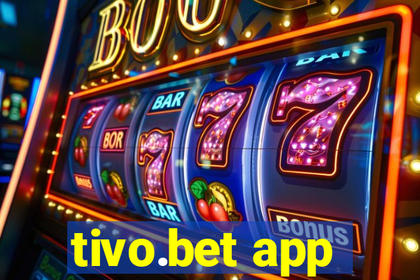 tivo.bet app