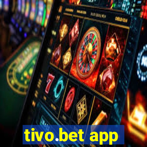 tivo.bet app