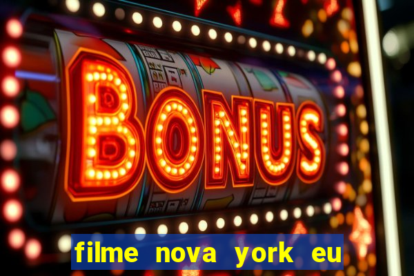 filme nova york eu te amo