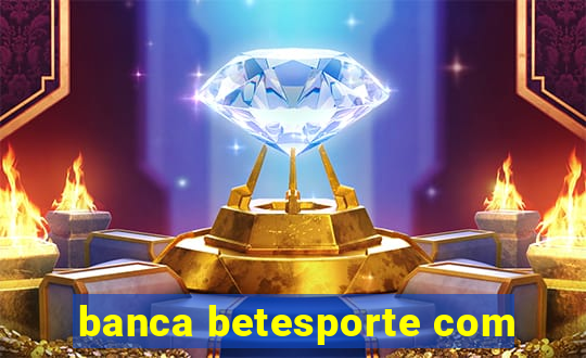 banca betesporte com