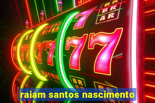 raiam santos nascimento