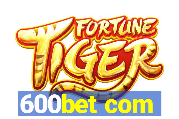 600bet com