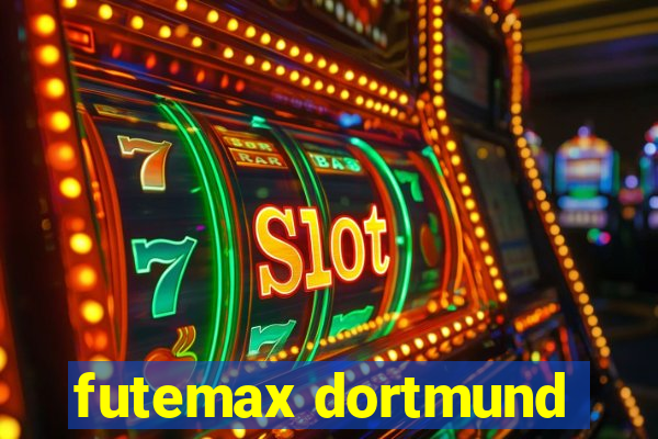 futemax dortmund