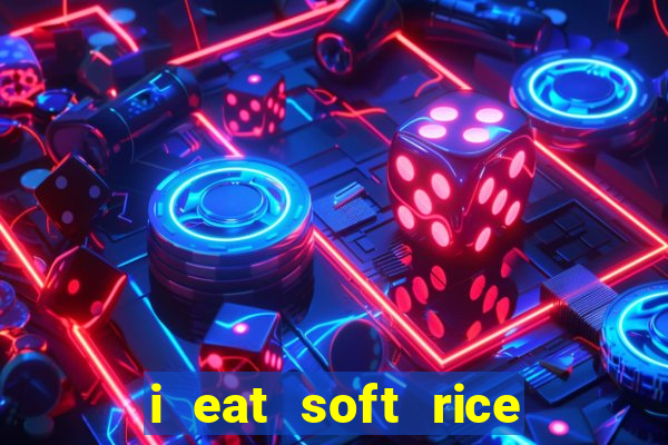 i eat soft rice in another world em português