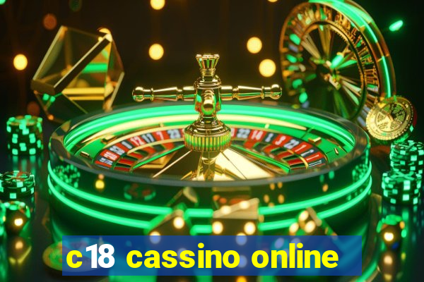 c18 cassino online