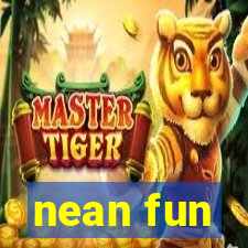 nean fun