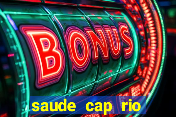 saude cap rio preto resultado