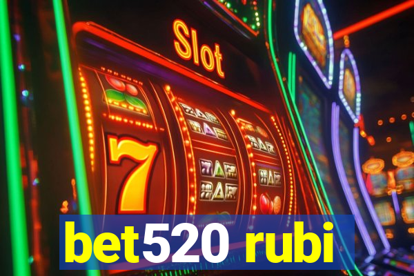 bet520 rubi