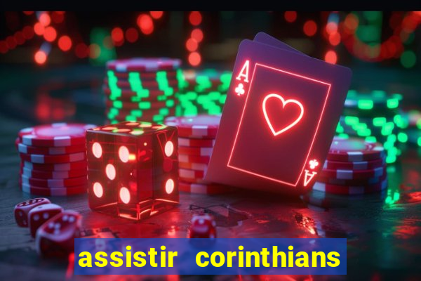 assistir corinthians no futemax