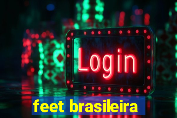 feet brasileira